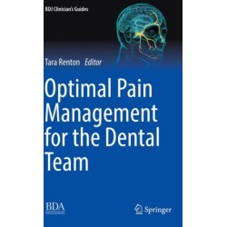 Optimal Pain Management for the Dental Team