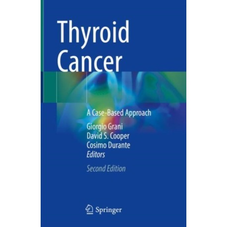 Thyroid Cancer: A Case-Based Approach