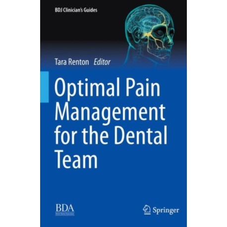 Optimal Pain Management for the Dental Team