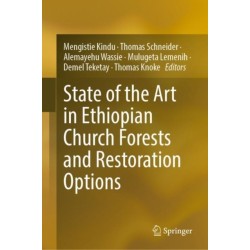 State of the Art in Ethiopian Church Forests and Restoration Options