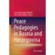 Peace Pedagogies in Bosnia and Herzegovina: Theory and Practice in Formal Education