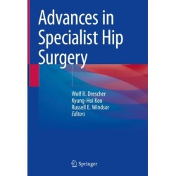 Advances in Specialist Hip Surgery