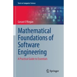 Mathematical Foundations of Software Engineering: A Practical Guide to Essentials