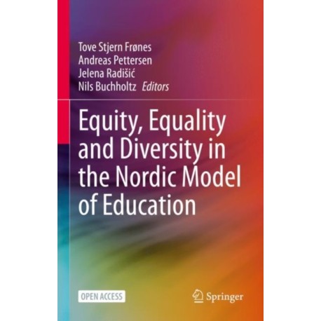 Equity, Equality and Diversity in the Nordic Model of Education