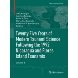 Twenty Five Years of Modern Tsunami Science Following the 1992 Nicaragua and Flores Island Tsunamis. Volume II