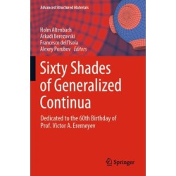 Sixty Shades of Generalized Continua: Dedicated to the 60th Birthday of Prof. Victor A. Eremeyev