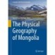 The Physical Geography of Mongolia