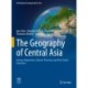 The Geography of Central Asia: Human Adaptations, Natural Processes and Post-Soviet Transition