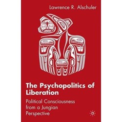The Psychopolitics of Liberation: Political Consciousness From a Jungian Perspective