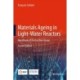 Materials Ageing in Light-Water Reactors: Handbook of Destructive Assays