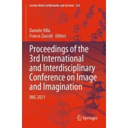 Proceedings of the 3rd International and Interdisciplinary Conference on Image and Imagination: IMG 2021