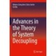 Advances in the Theory of System Decoupling