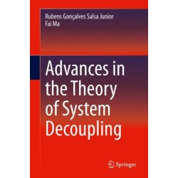 Advances in the Theory of System Decoupling