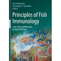 Principles of Fish Immunology: From Cells and Molecules to Host Protection