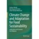 Climate Change and Adaptation for Food Sustainability: Implications and Scenarios from Malaysia