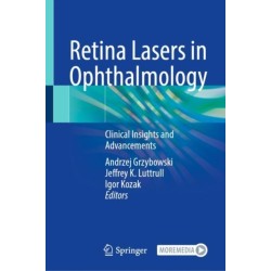 Retina Lasers in Ophthalmology: Clinical Insights and Advancements