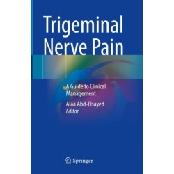 Trigeminal Nerve Pain: A Guide to Clinical Management