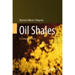 Oil Shales: A Complete Story