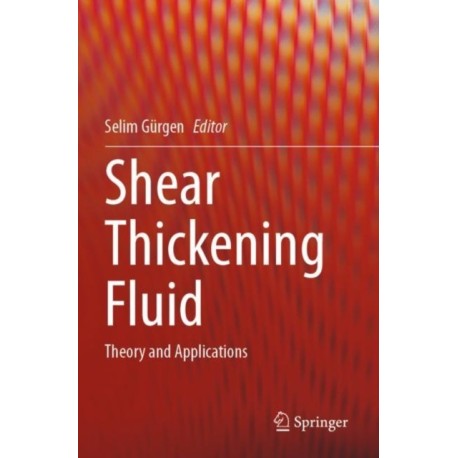Shear Thickening Fluid: Theory and Applications