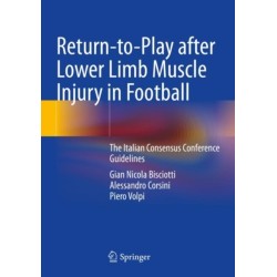 Return-to-Play after Lower Limb Muscle Injury in Football: The Italian Consensus Conference Guidelines