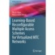 Learning-Based Reconfigurable Multiple Access Schemes for Virtualized MTC Networks
