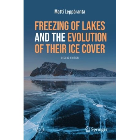 Freezing of Lakes and the Evolution of Their Ice Cover