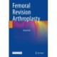 Femoral Revision Arthroplasty