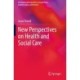 New Perspectives on Health and Social Care