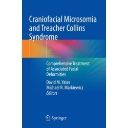 Craniofacial Microsomia and Treacher Collins Syndrome: Comprehensive Treatment of Associated Facial Deformities