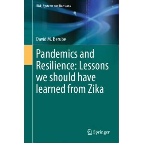 Pandemics and Resilience: Lessons we should have learned from Zika