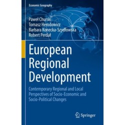 European Regional Development: Contemporary Regional and Local Perspectives of Socio-Economic and Socio-Political Changes