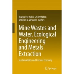 Mine Wastes and Water, Ecological Engineering and Metals Extraction: Sustainability and Circular Economy