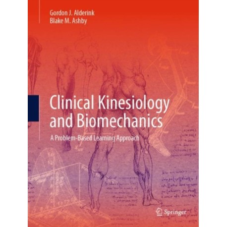 Clinical Kinesiology and Biomechanics: A Problem-Based Learning Approach