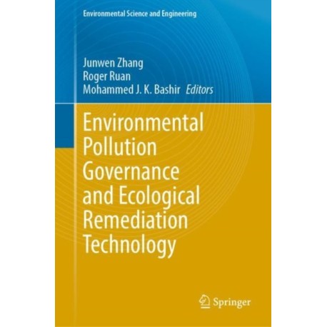 Environmental Pollution Governance and Ecological Remediation Technology