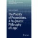 The Priority of Propositions. A Pragmatist Philosophy of Logic
