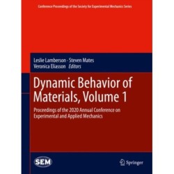 Dynamic Behavior of Materials, Volume 1: Proceedings of the 2020 Annual Conference on Experimental and Applied Mechanics