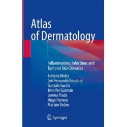 Atlas of Dermatology: Inflammatory, Infectious and Tumoral Skin Diseases
