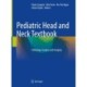 Pediatric Head and Neck Textbook: Pathology, Surgery and Imaging