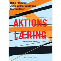 Aktionslæring: Læring i og af praksis