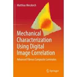 Mechanical Characterization Using Digital Image Correlation: Advanced Fibrous Composite Laminates