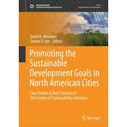 Promoting the Sustainable Development Goals in North American Cities: Case Studies & Best Practices in the Science of Sustainability Indicators