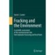 Fracking and the Environment: A scientific assessment of the environmental risks from hydraulic fracturing and fossil fuels