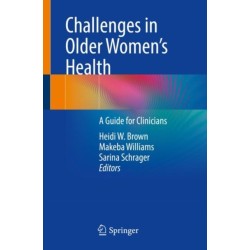 Challenges in Older Women’s Health: A Guide for Clinicians