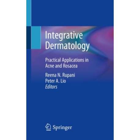 Integrative Dermatology: Practical Applications in Acne and Rosacea
