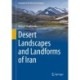 Desert Landscapes and Landforms of Iran