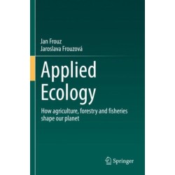 Applied Ecology: How agriculture, forestry and fisheries shape our planet