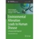 Environmental Alteration Leads to Human Disease: A Planetary Health Approach