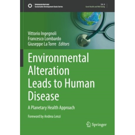 Environmental Alteration Leads to Human Disease: A Planetary Health Approach