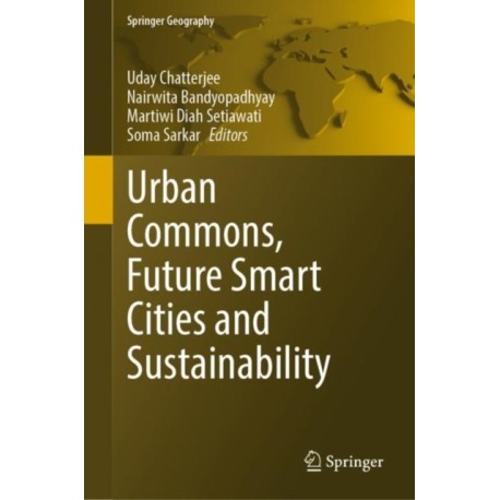 Urban Commons, Future Smart Cities and Sustainability