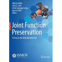 Joint Function Preservation: A Focus on the Osteochondral Unit